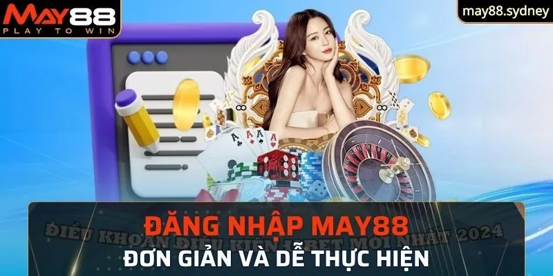 Hướng dẫn đăng nhập May88 đơn giản và dễ thực hiện