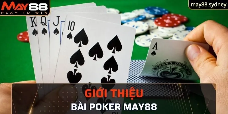 Giới thiệu bài Poker May88