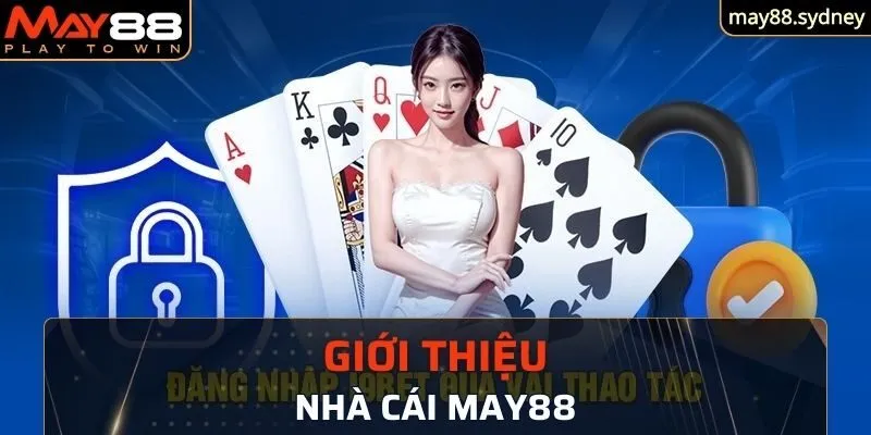 Giới thiệu về nhà cái May88