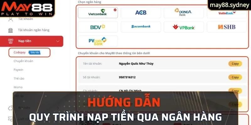 Hướng dẫn quy trình nạp tiền May88 qua ngân hàng 