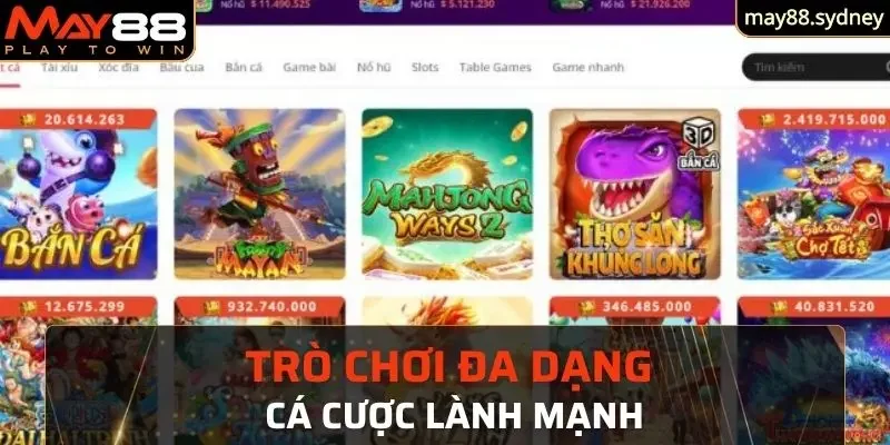 Trò chơi đa dạng, cá cược lành mạnh